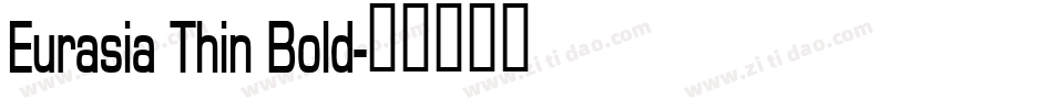 Eurasia Thin Bold字体转换